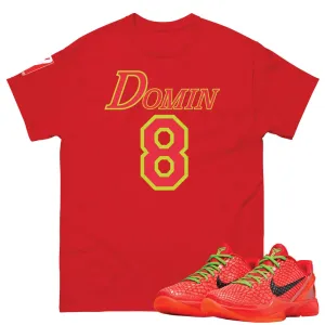 Reverse Grinch Kobe 6 Protro "Domin8-24 seven" Shirt